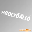 Kép 1/2 - #golyóálló hashtag felirat matrica