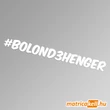 Kép 1/3 - #bolond3henger hashtag felirat matrica