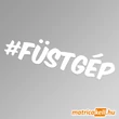 Kép 1/4 - #füstgép hashtag felirat matrica