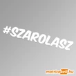 Kép 1/2 - #szarolasz hashtag felirat matrica