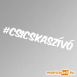 Kép 1/3 - #csicskaszívó hashtag felirat matrica