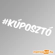 Kép 1/2 - #kúposztó hashtag felirat matrica