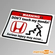 Kép 1/2 - Don't touch my Honda matrica