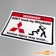 Don't touch my Mitsubishi matrica
