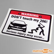 Don't touch my Peugeot 206 matrica