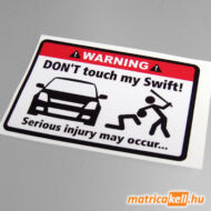 Don't touch my Suzuki Swift Mk3 matrica