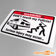 Don't touch my Skoda Felicia matrica