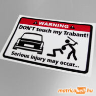 Don't touch my Trabant matrica