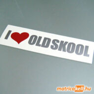 I love Oldskool matrica (felirat)
