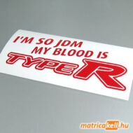 I'm so JDM, my blood is Honda TypeR matrica