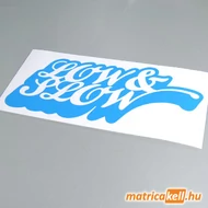 Low and Slow matrica