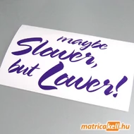 Maybe Slower, but Lower! matrica