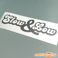Slow and Low matrica