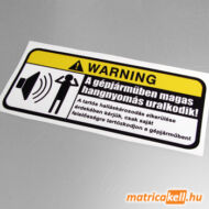 Warning hangnyomás matrica