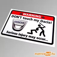 Don't touch my Dacia matrica