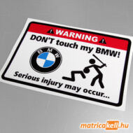 Don't touch my BMW matrica