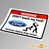 Don't touch my Ford matrica