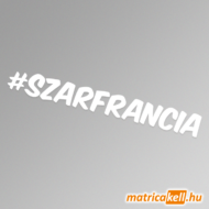 #szarfrancia hashtag felirat matrica