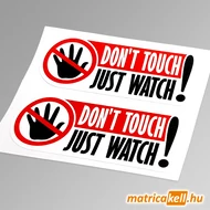 Don't touch, just watch! matrica