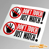 Don't touch, just watch! matrica