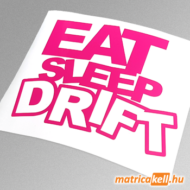 Eat sleep Drift matrica