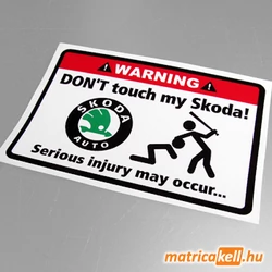 Don't touch my Skoda matrica