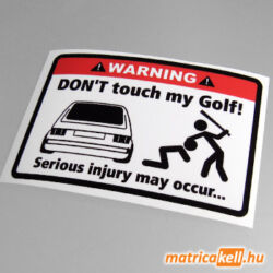 Don't touch my VW Golf 1 matrica (kislámpás)