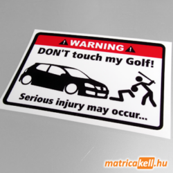 Don't touch my VW Golf 5 matrica