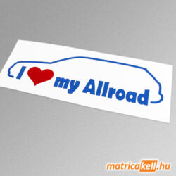 I love my Audi Allroad matrica