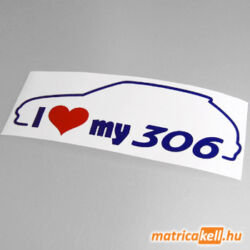 I love my Peugeot 306 matrica