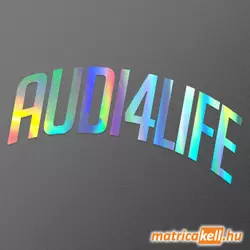 Audi 4 life íves felirat hologramos matrica