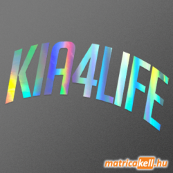 KIA 4 life íves felirat hologramos matrica
