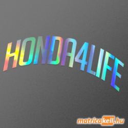 Honda 4 life íves felirat hologramos matrica