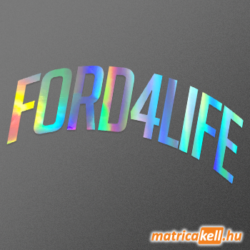 Ford 4 life íves felirat hologramos matrica