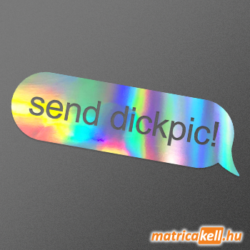 Send dickpic szövegbuborék hologramos matrica