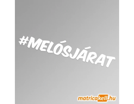 #melósjárat hashtag felirat matrica